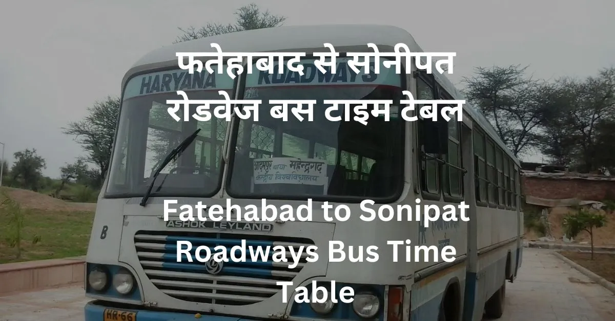 Fatehabad to Sonipat Roadways Bus Time Table