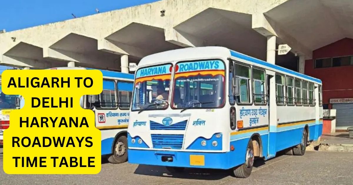 ALIGARH TO BHIWANI HARYANA ROADWAYS TIME TABLE