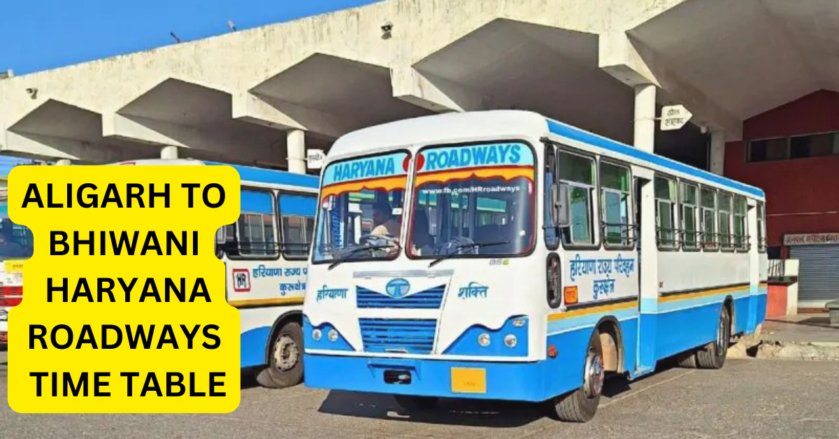 ALIGARH TO BHIWANI HARYANA ROADWAYS TIME TABLE