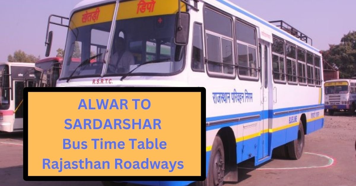 Alwar To Sardarshar Bus Time Table Rajasthan Roadways (Update)