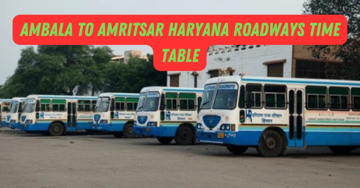 Ambala to Amritsar Haryana Roadways Time Table