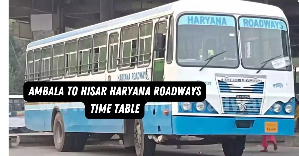 Ambala to Hisar Haryana Roadways Time Table