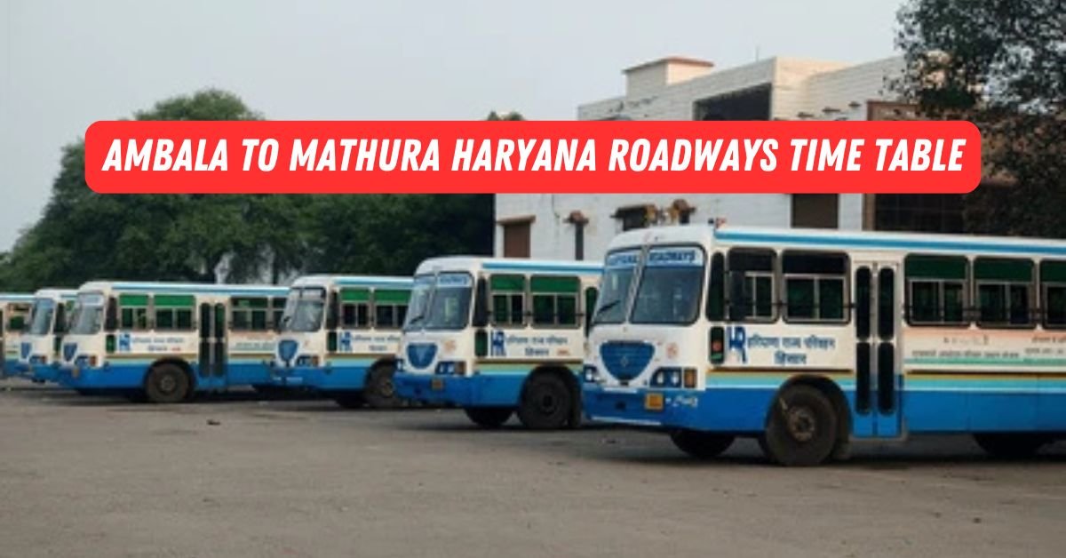 Ambala to Mathura Haryana Roadways Time Table
