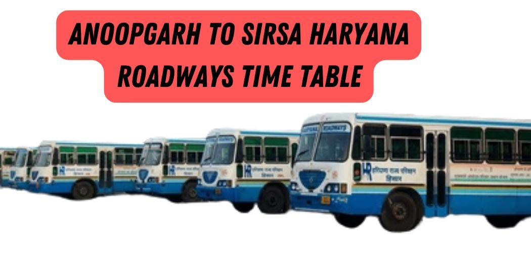 Anoopgarh to Sirsa Haryana Roadways Time Table