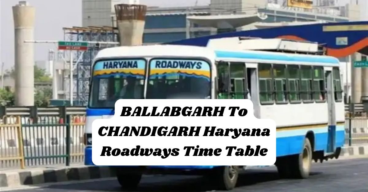 BALLABGARH To CHANDIGARH Haryana Roadways Time Table