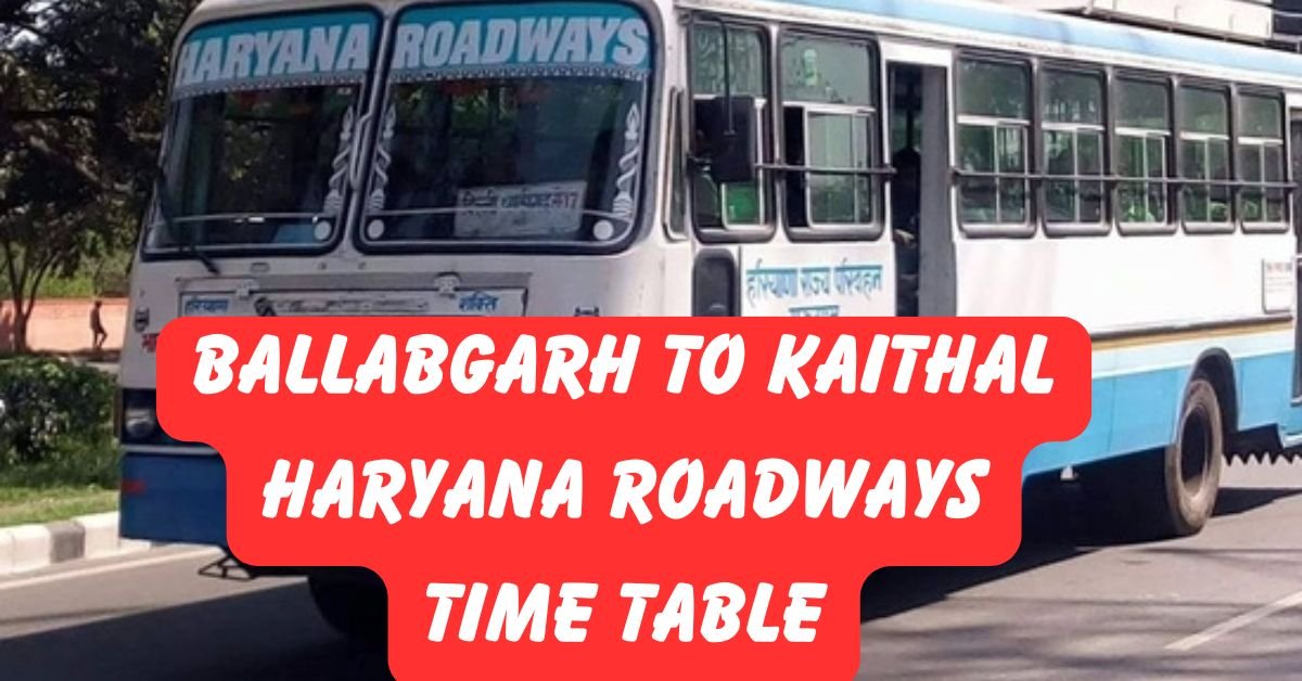 BALLABGARH To JIND Haryana Roadways Time Table 1