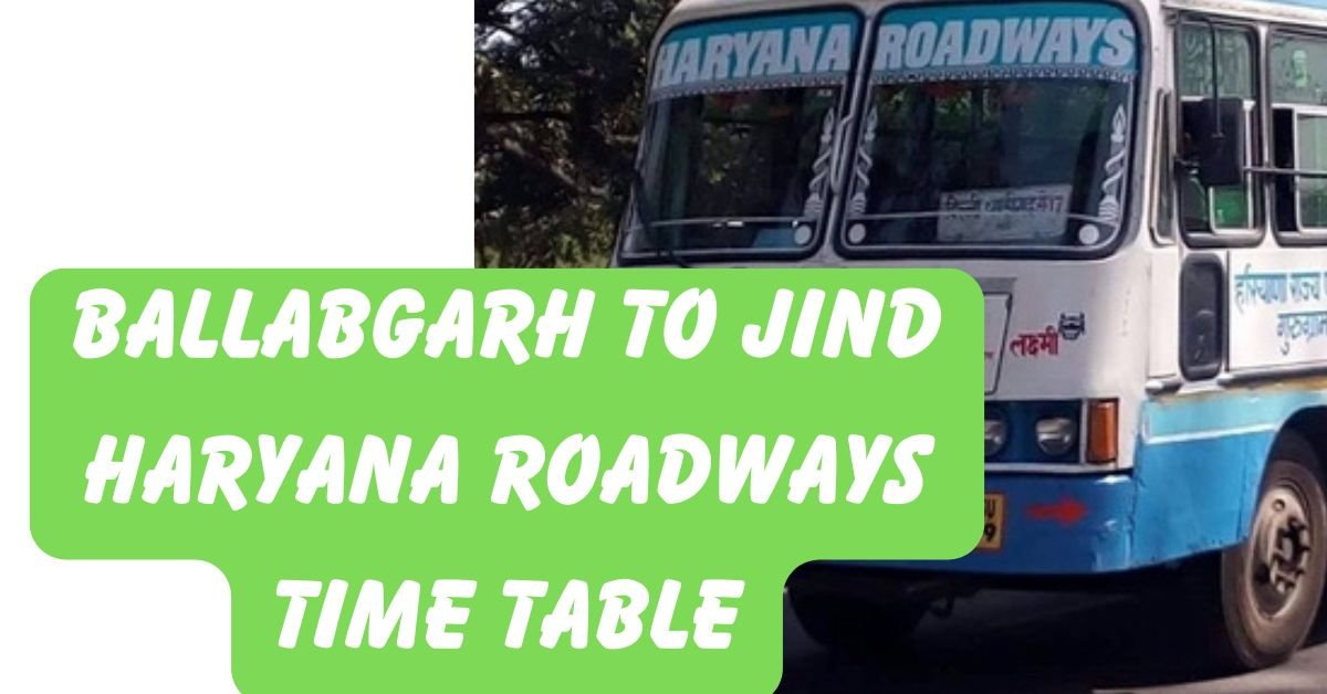 BALLABGARH To JIND Haryana Roadways Time Table