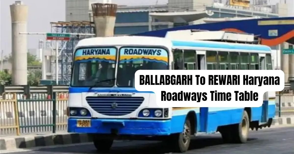 BALLABGARH To REWARI Haryana Roadways Time Table