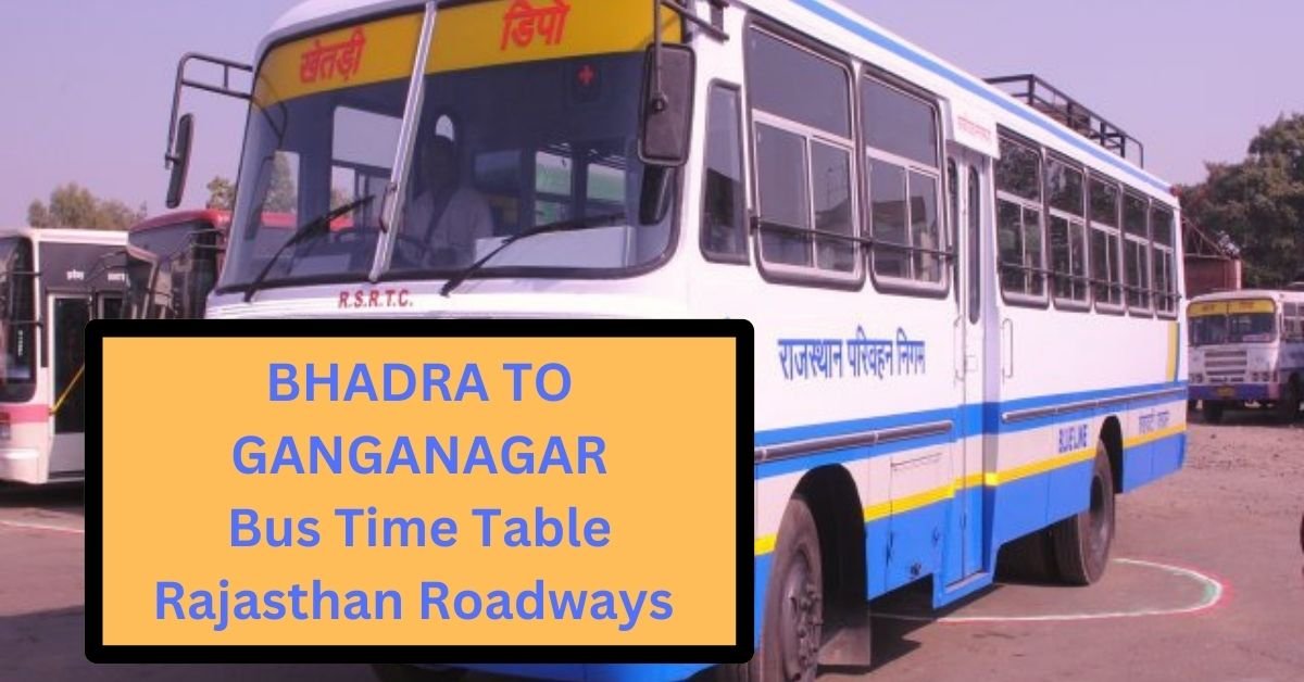 Bhadra To Ganganagar Bus Time Table Rajasthan Roadways (Update)