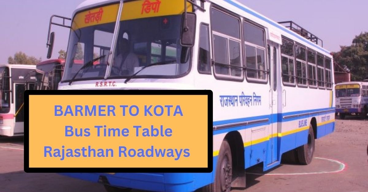 Barmer To Kota Bus Time Table Rajasthan Roadways (Update)