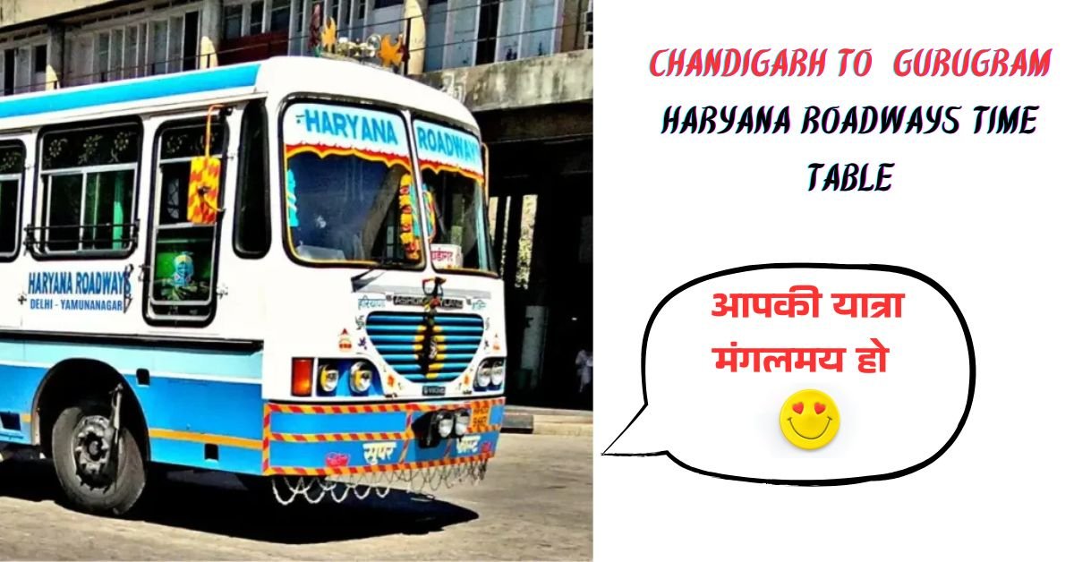 CHANDIGARH TO GURUGRAM Haryana Roadways Time Table
