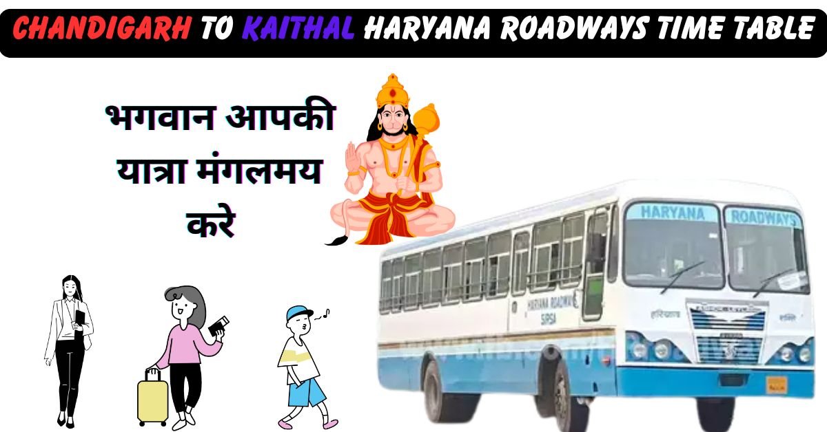 CHANDIGARH TO KAITHAL HARYANA ROADWAYS TIME TABLE