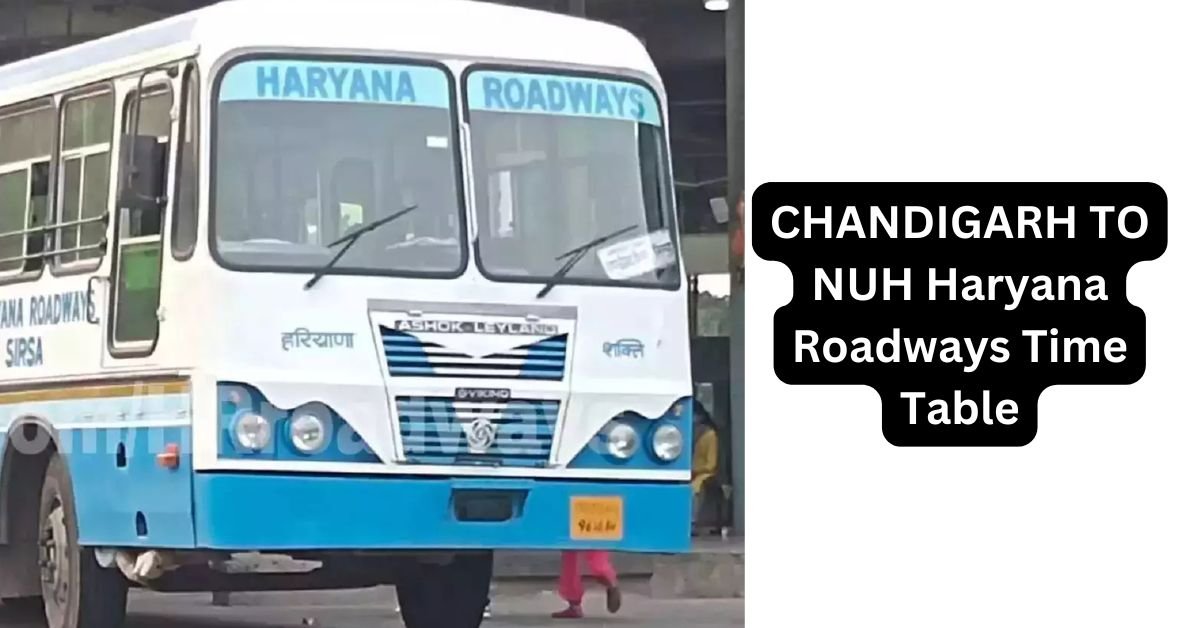 CHANDIGARH TO NUH Haryana Roadways Time Table