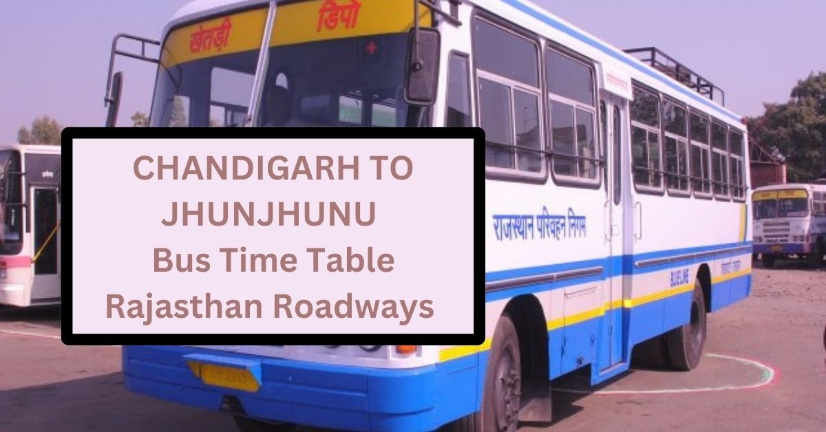 Chandigarh To Jhunjhunu Bus Time Table Rajasthan Roadways (Update)