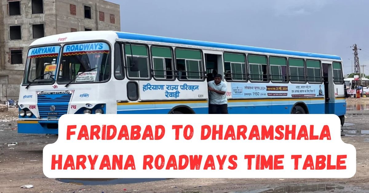 Faridabad to Dharamshala Haryana Roadways Time Table