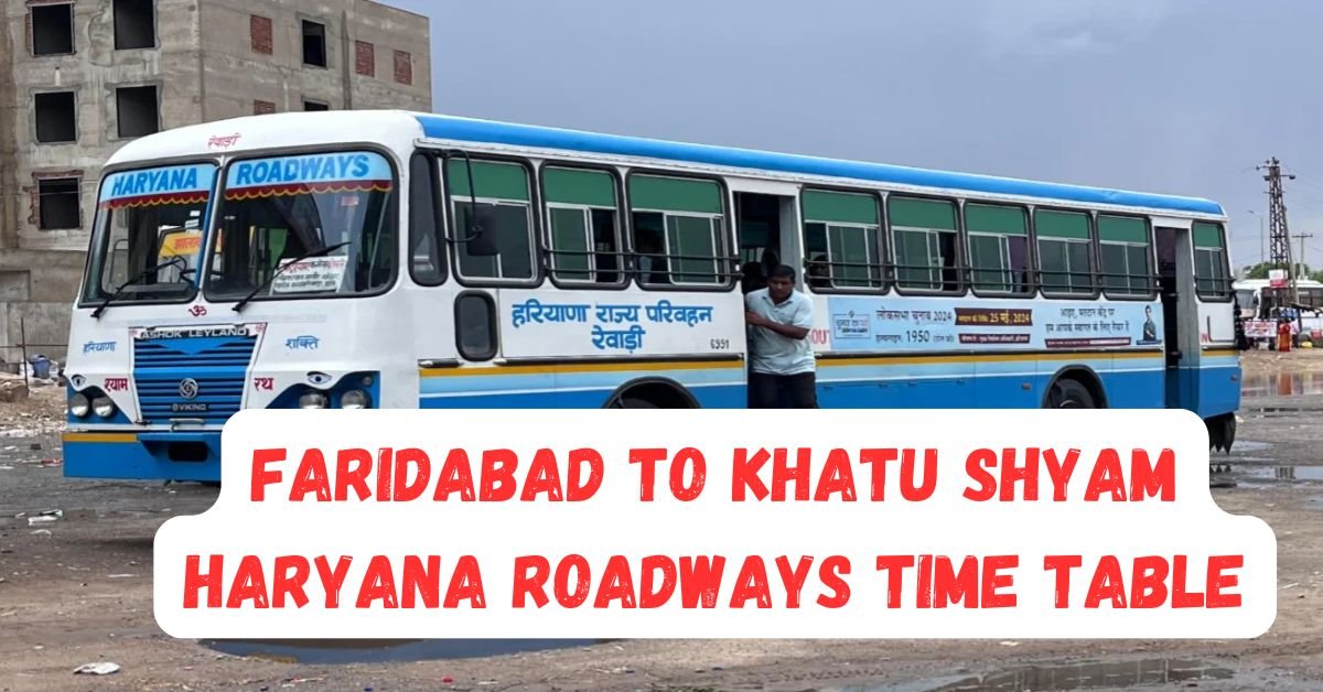 Faridabad to Khatu Shyam Haryana Roadways Time Table