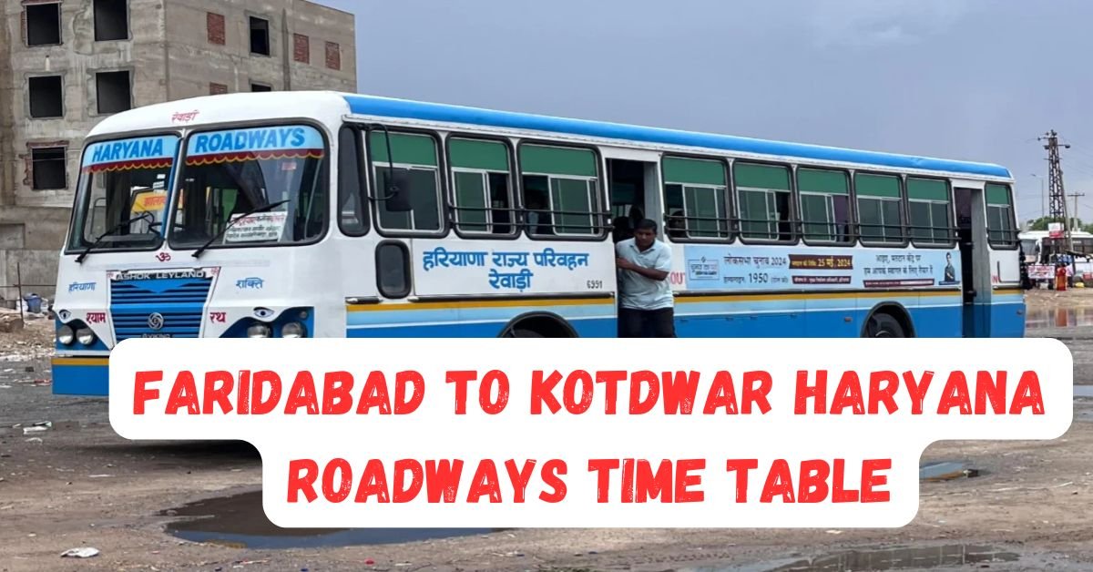 Faridabad to Kotdwar Haryana Roadways Time Table