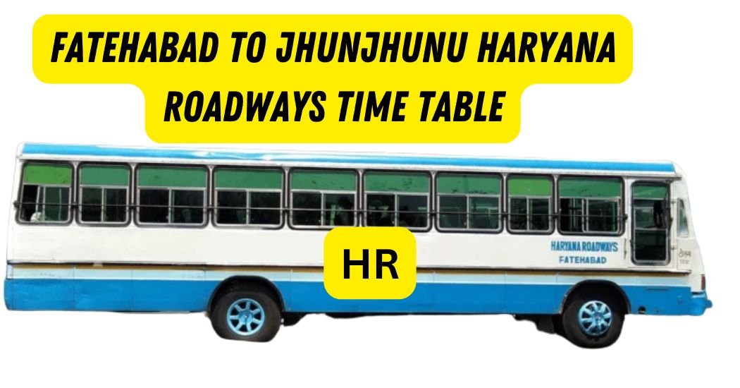 Fatehabad to Jhunjhunu Haryana Roadways Time Table