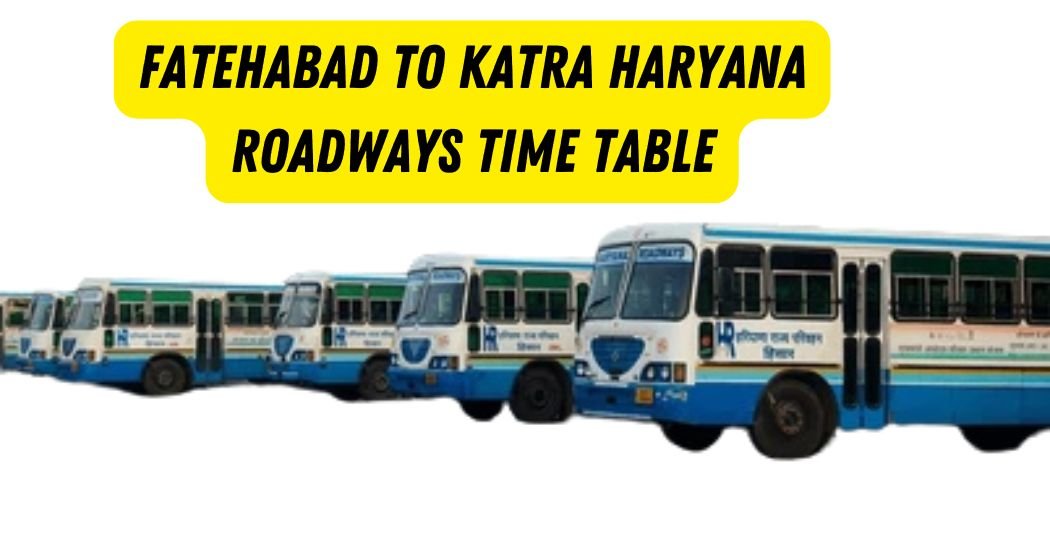 Fatehabad to Katra Haryana Roadways Time Table