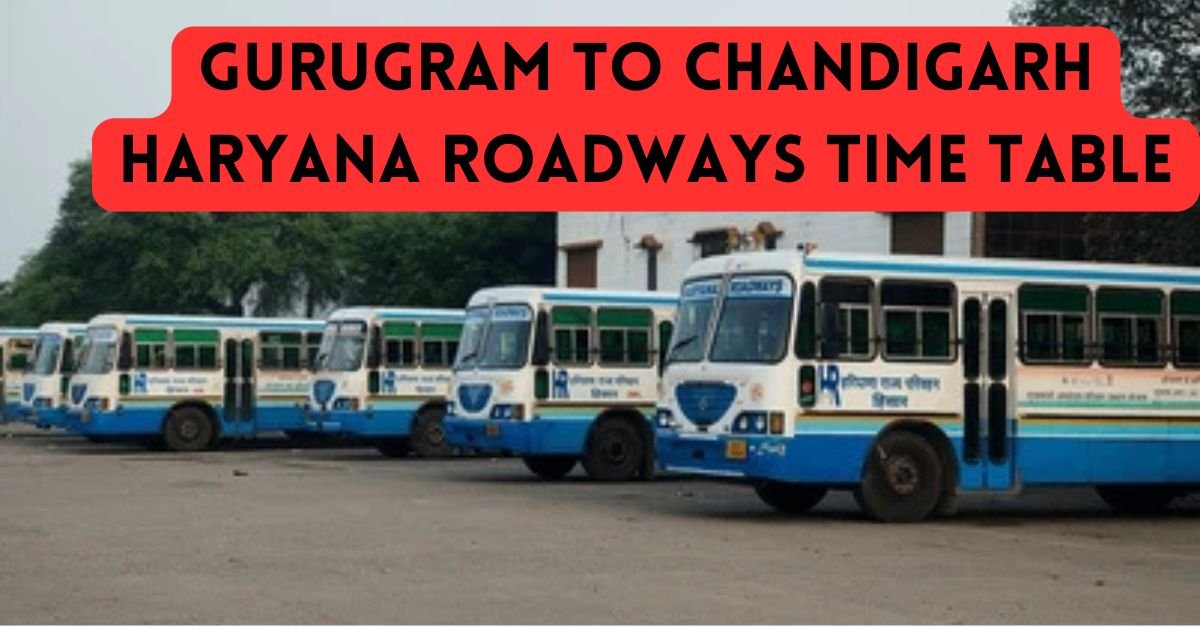 GURUGRAM TO CHANDIGARH HARYANA ROADWAYS TIME TABLE