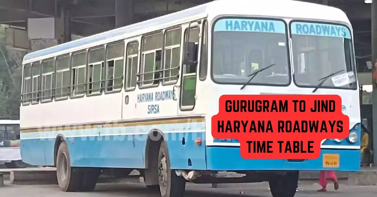 GURUGRAM TO JIND HARYANA ROADWAYS TIME TABLE