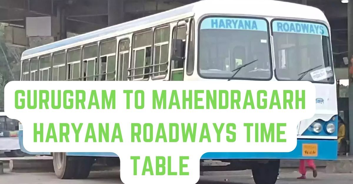 GURUGRAM TO MAHENDRAGARH HARYANA ROADWAYS TIME TABLE