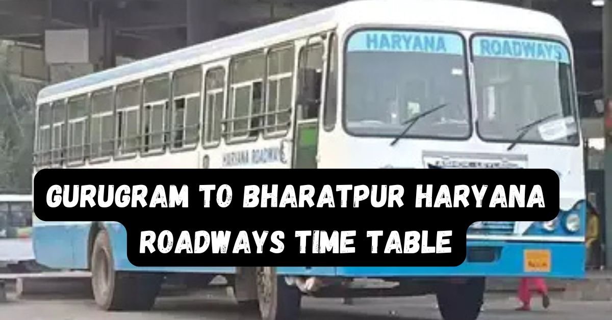 Gurugram to Bharatpur Haryana Roadways Time Table