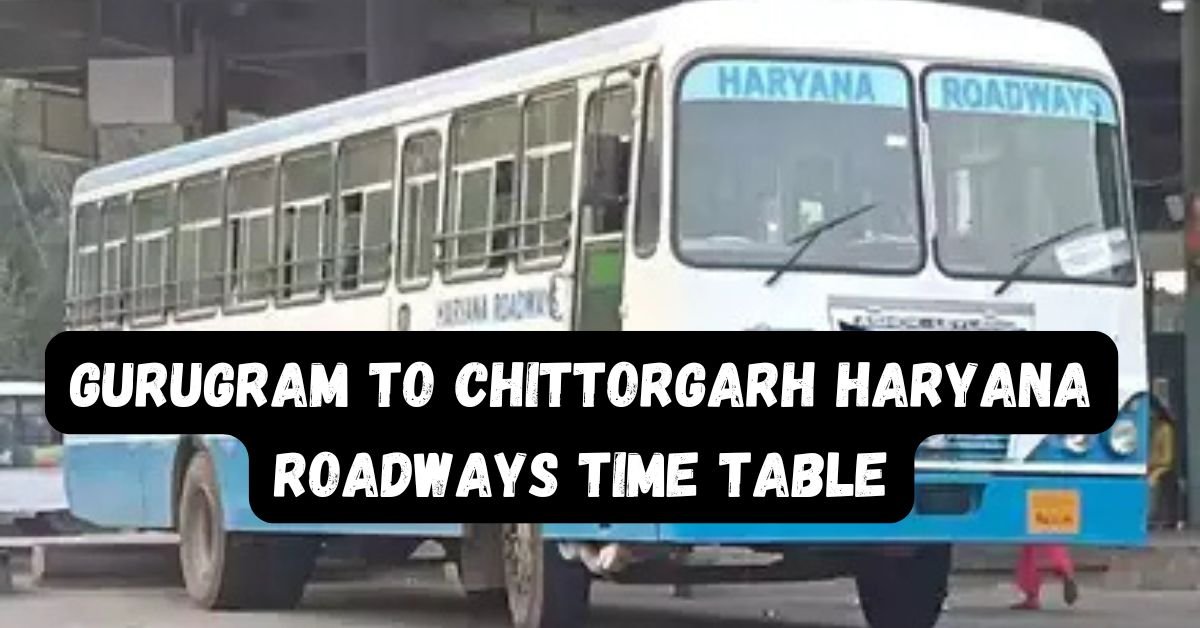 Gurugram to Chittorgarh Haryana Roadways Time Table