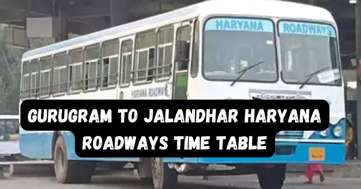 Gurugram to Jalandhar Haryana Roadways Time Table