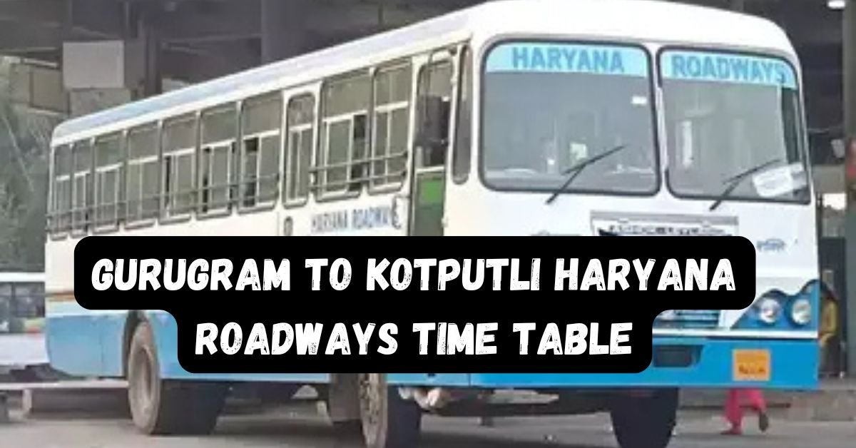 Gurugram to Kotputli Haryana Roadways Time Table