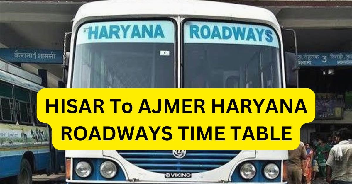 HISAR To AJMER HARYANA ROADWAYS TIME TABLE