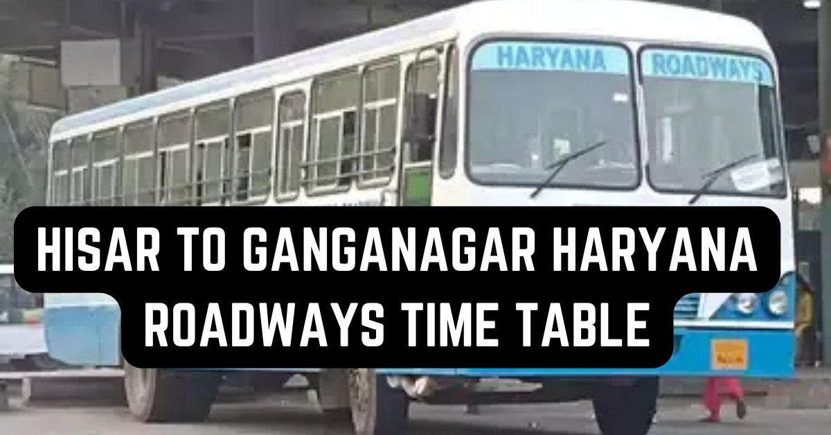 Hisar to Ganganagar Haryana Roadways Time Table