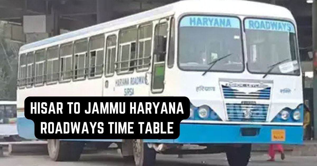 Hisar to Jammu Haryana Roadways Time Table