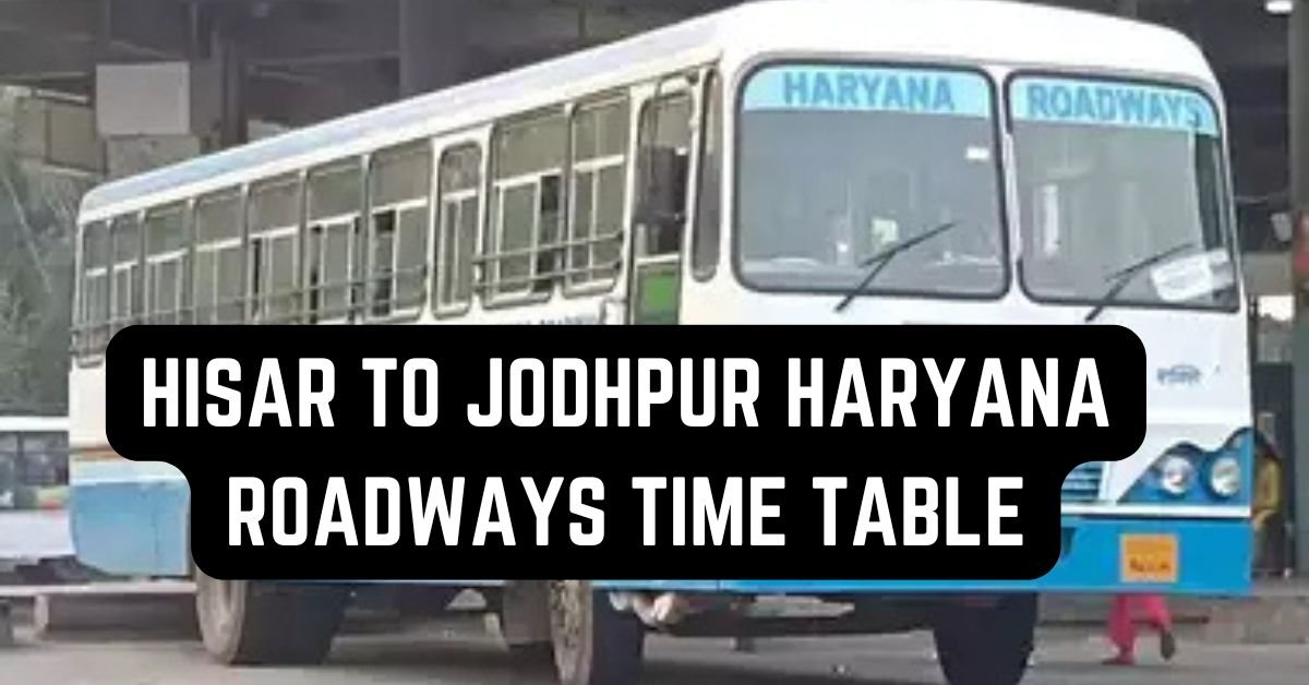 Hisar to Jodhpur Haryana Roadways Time Table