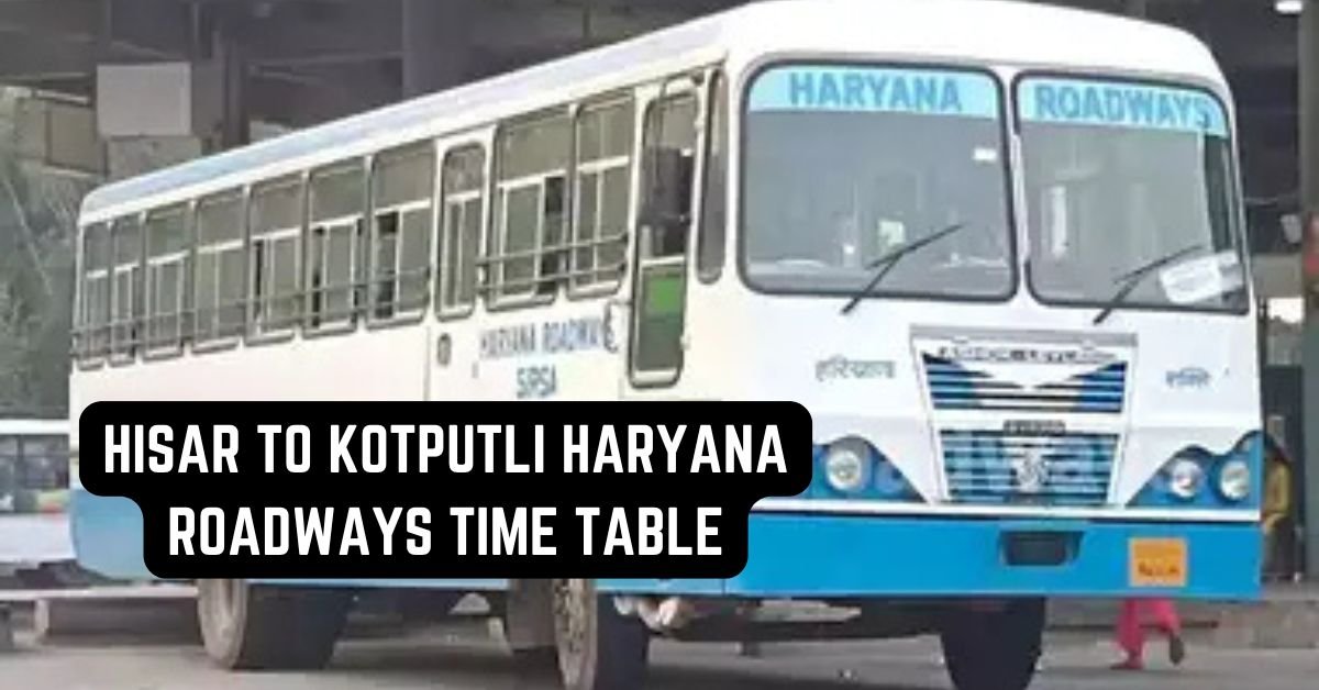 Hisar to Kotputli Haryana Roadways Time Table