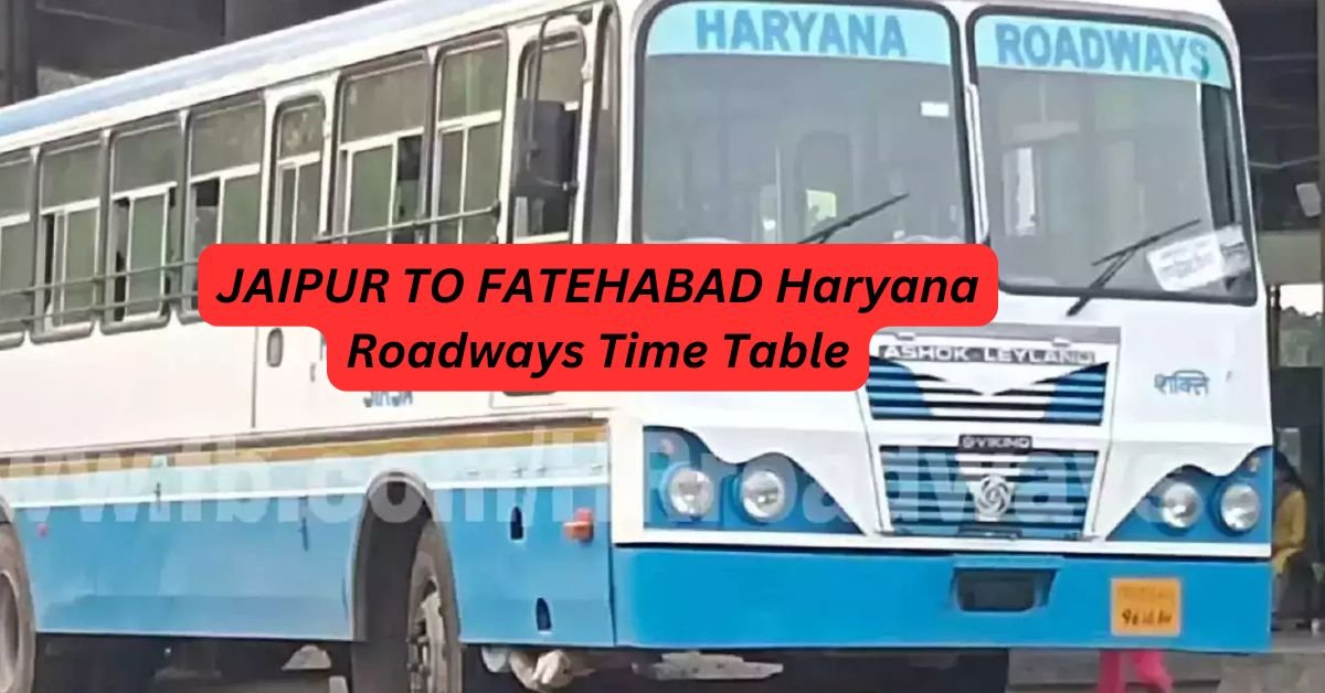JAIPUR TO FATEHABAD Haryana Roadways Time Table