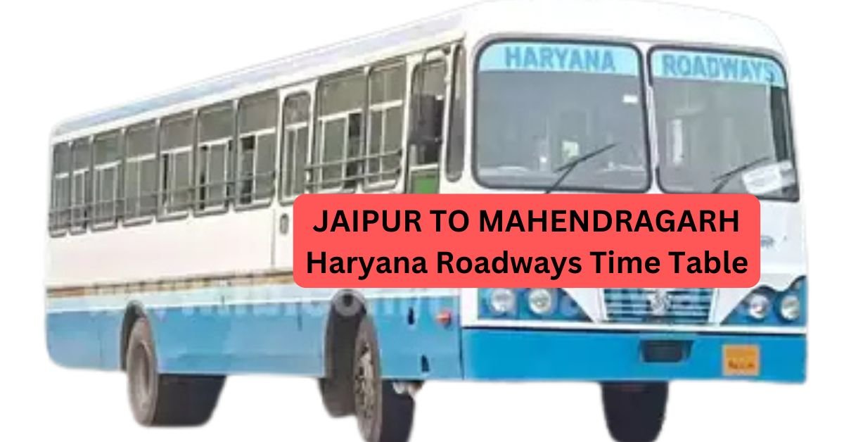 JAIPUR TO MAHENDRAGARH Haryana Roadways Time Table