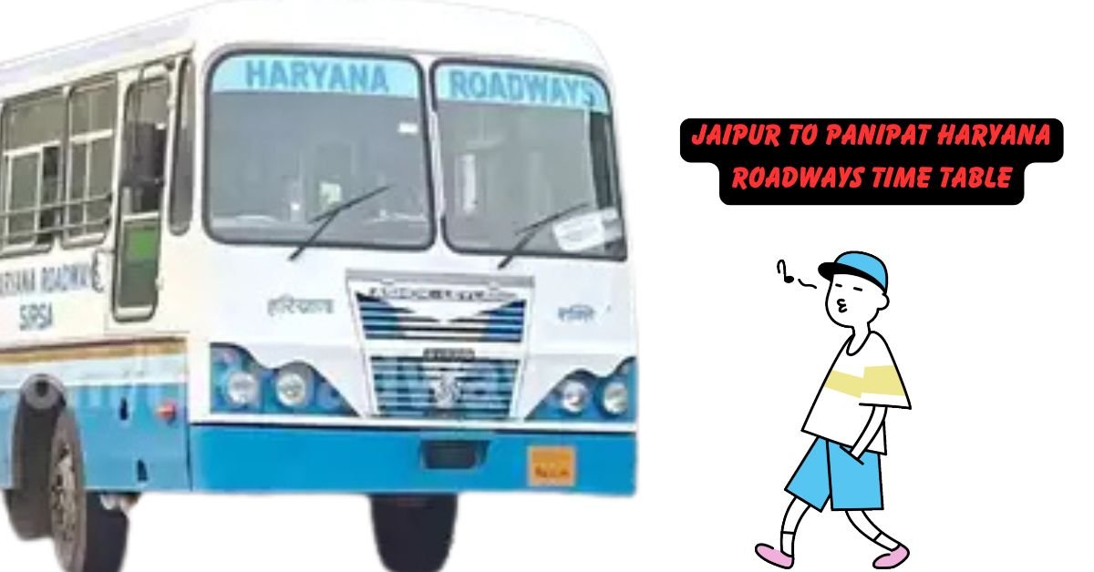 JAIPUR TO PANIPAT Haryana Roadways Time Table