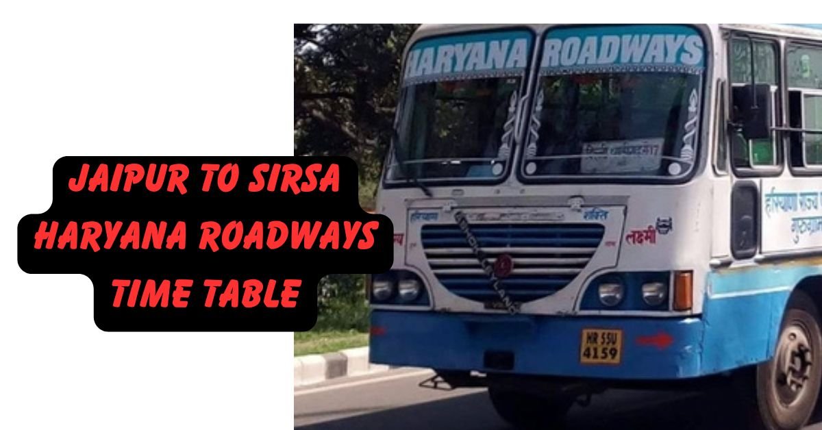 JAIPUR TO SIRSA Haryana Roadways Time Table