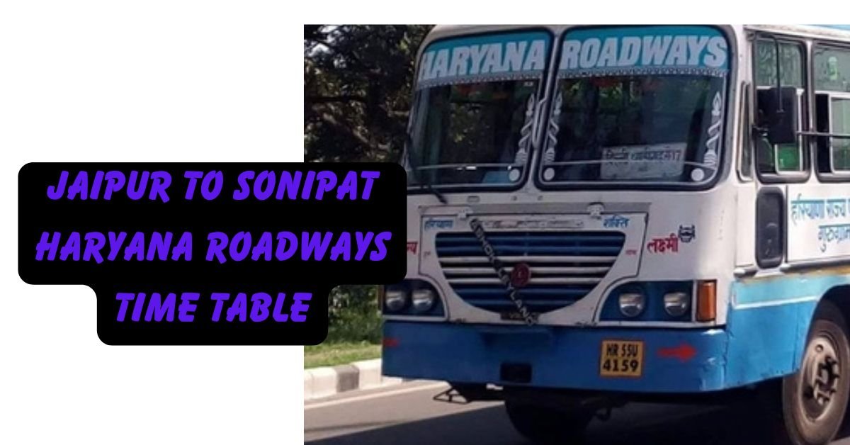 JAIPUR TO SONIPAT Haryana Roadways Time Table