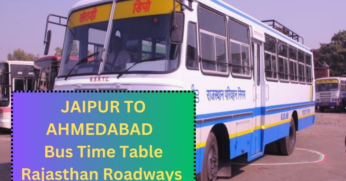 Jaipur To Ahmedabad Bus Time Table Rajasthan Roadways (Update)