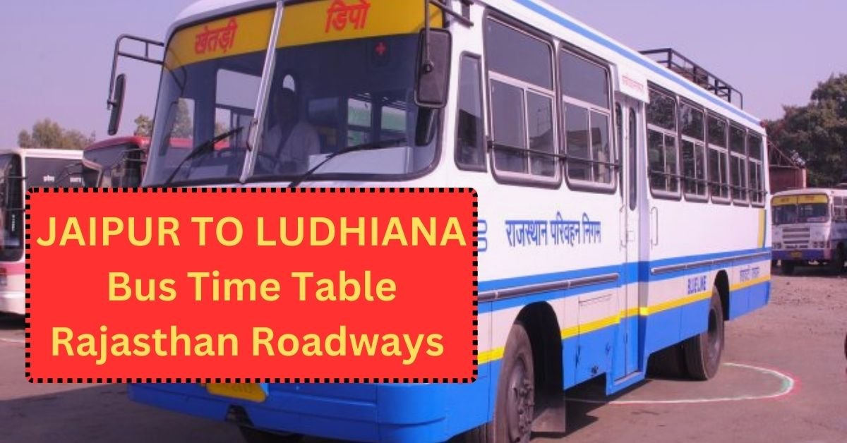 Jaipur To Ludhiana Bus Time Table Rajasthan Roadways (Update)