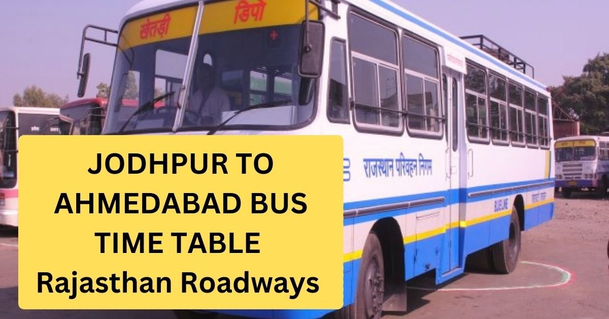 Jodhpur To Ahmedabad Bus Time Table Rajasthan Roadways (Update)