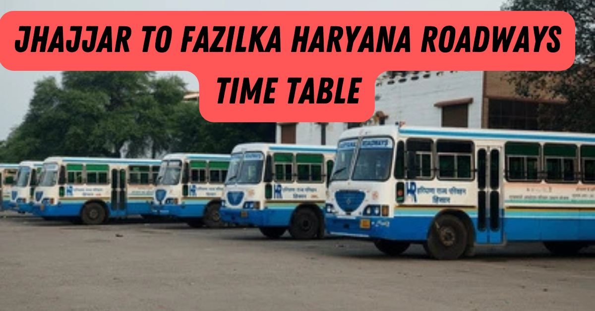 Jhajjar to Fazilka Haryana Roadways Time Table