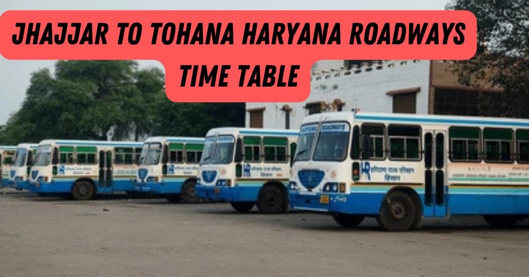 Jhajjar to Tohana Haryana Roadways Time Table