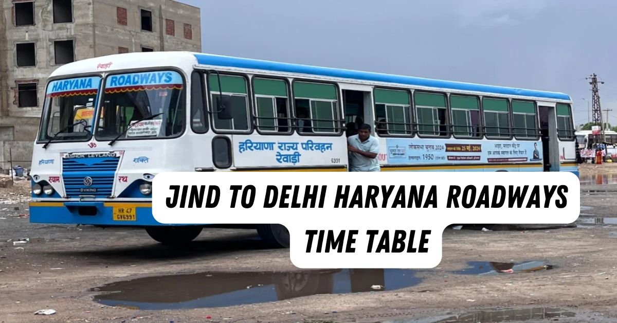 Jind to Delhi Haryana Roadways Time Table