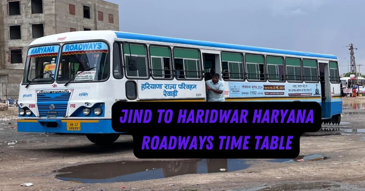 Jind to Haridwar Haryana Roadways Time Table