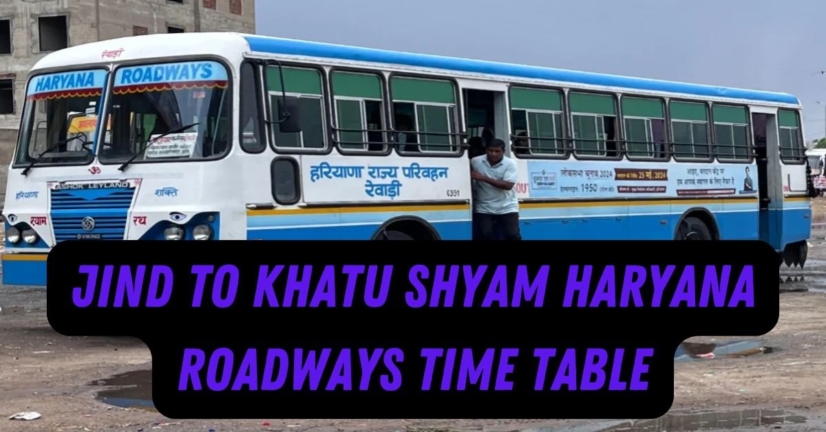 Jind to Khatu Shyam Haryana Roadways Time Table