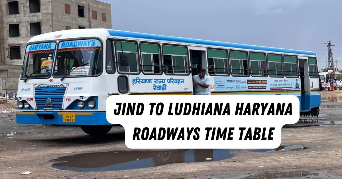 Jind to Ludhiana Haryana Roadways Time Table