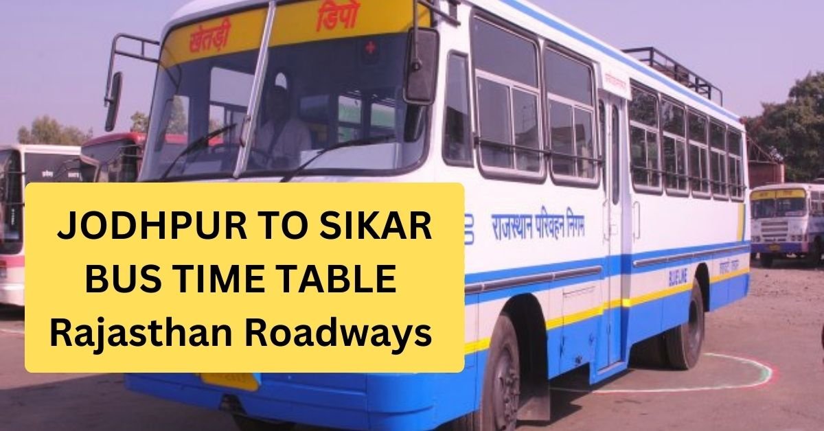 Jodhpur To Sikar Bus Time Table Rajasthan Roadways (Update)